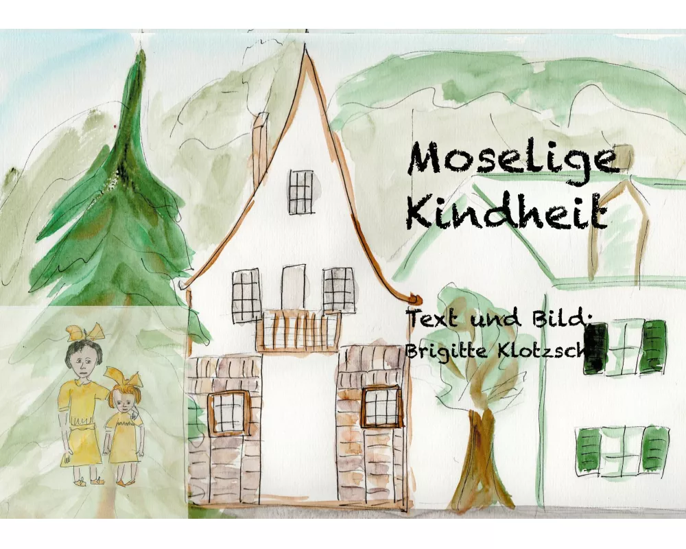Moselige Kindheit