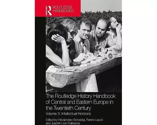 The Routledge History Handbook of Central and Eastern Europe in the Twentieth Century