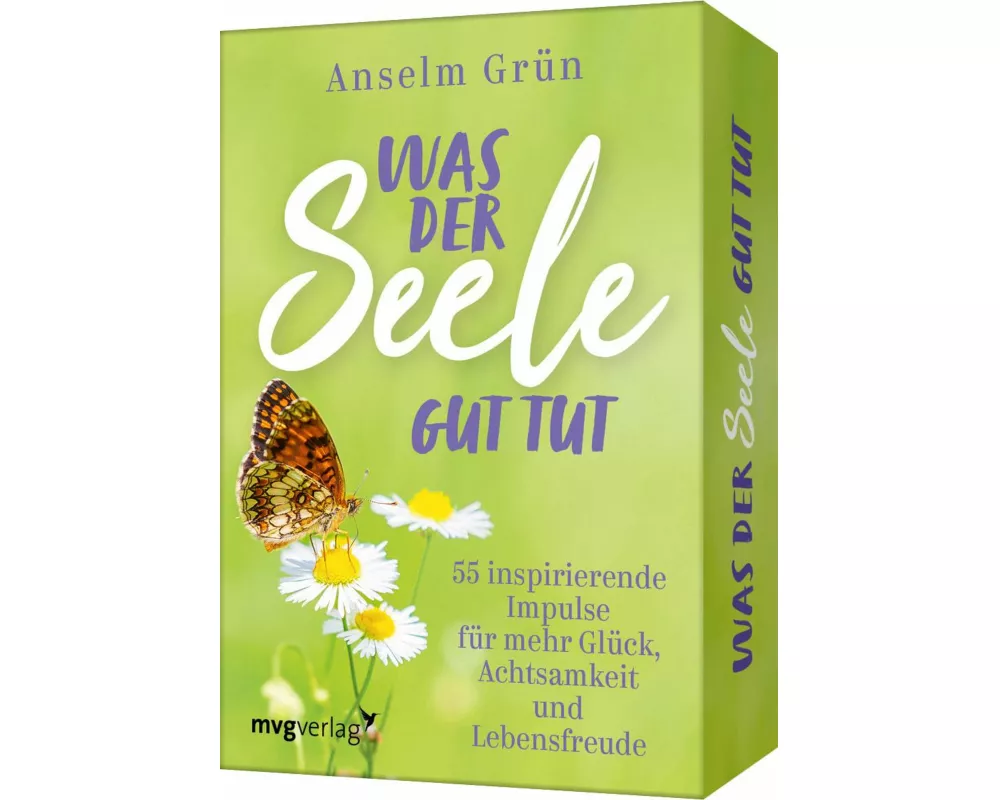 Was der Seele gut tut – 55 inspirierende Impulse für mehr Glück, Achtsamkeit und Lebensfreude