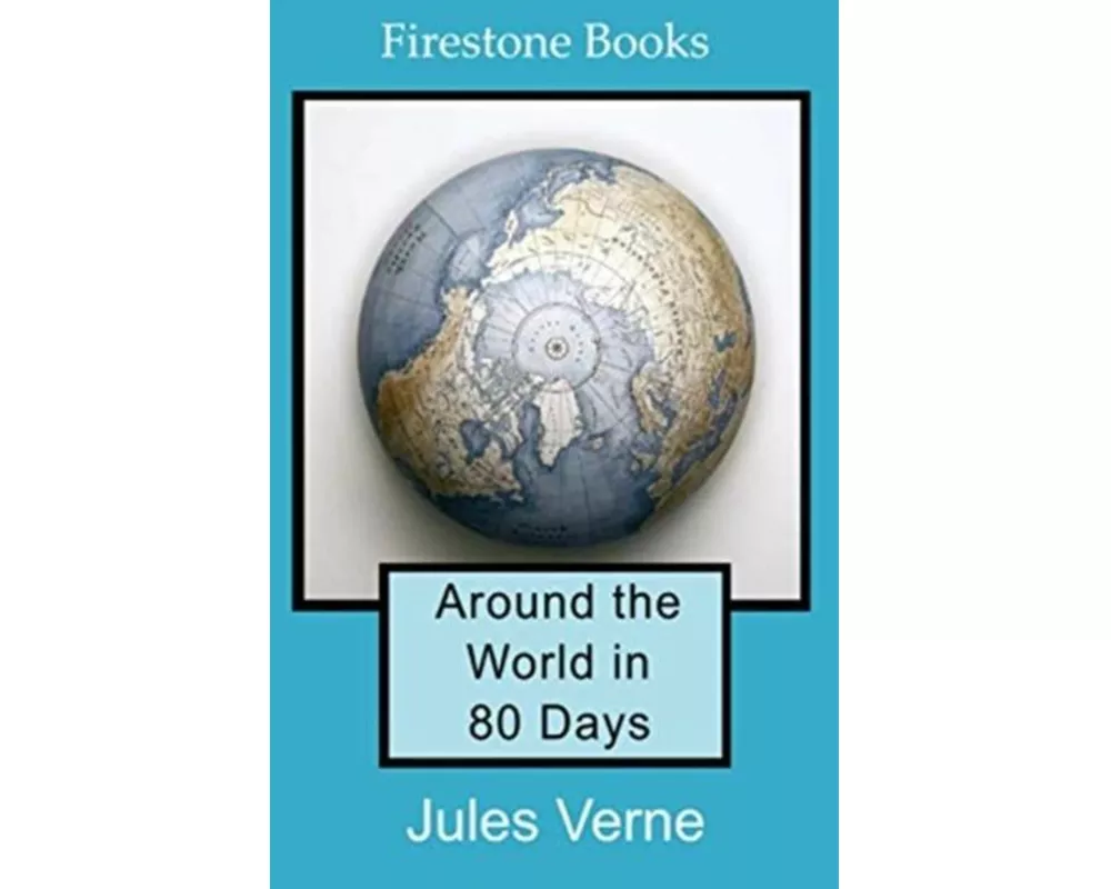 Around the World in 80 Days: Dyslexia-Friendly Edition