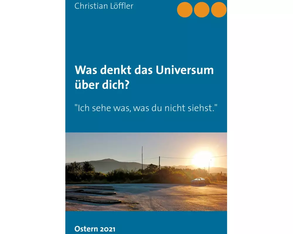 Was denkt das Universum über dich?