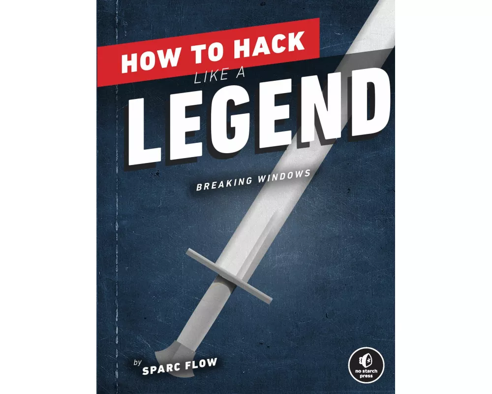 How to Hack Like a Legend