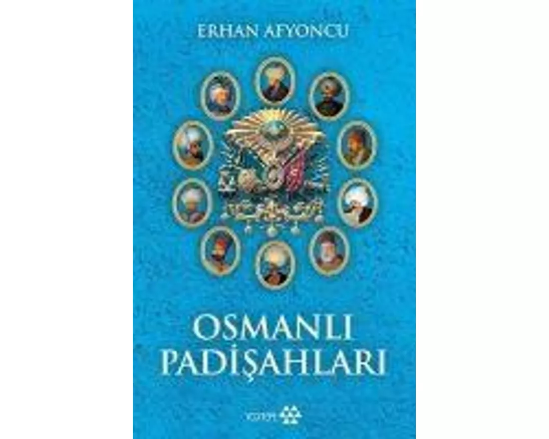 Osmanli Padisahlari
