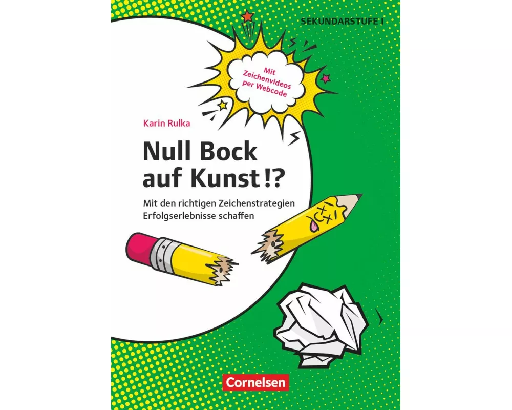 Null Bock auf Kunst!? - Zeichnen - Mit den richtigen Zeichenstrategien Erfolgserlebnisse schaffen