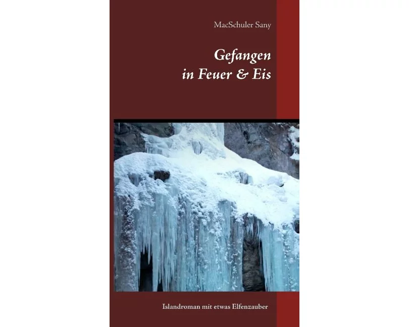 Gefangen in Feuer & Eis