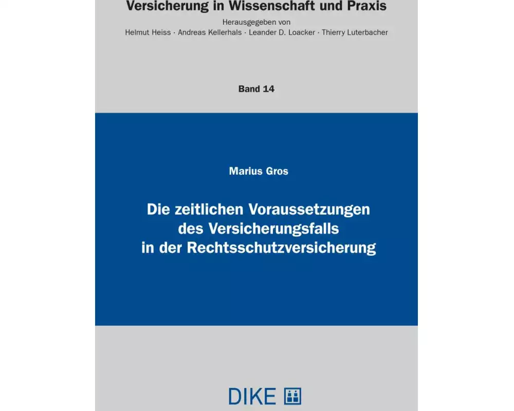 Die zeitlichen Voraussetzungen des Versicherungsfalls in der Rechtsschutzversicherung