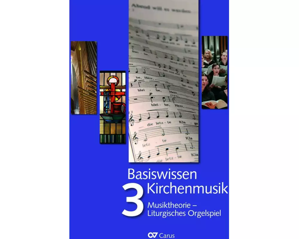 Basiswissen Kirchenmusik (Band 3): Musiktheorie - Liturgisches Orgelspiel