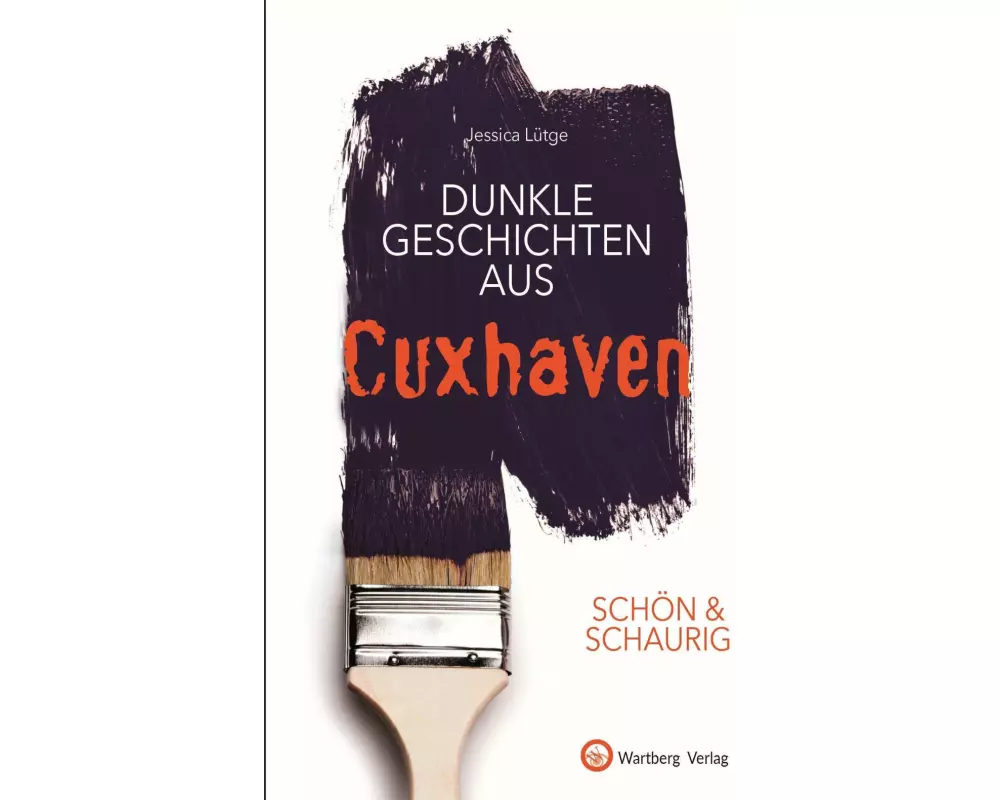 SCHÖN & SCHAURIG - Dunkle Geschichten aus Cuxhaven