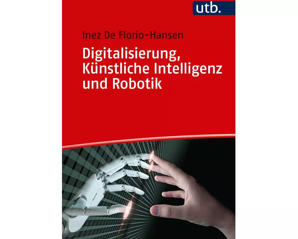 Digitalisierung, Künstliche Intelligenz und Robotik