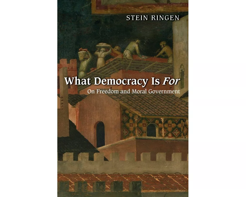 What Democracy Is For