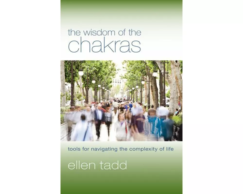 The Wisdom of the Chakras