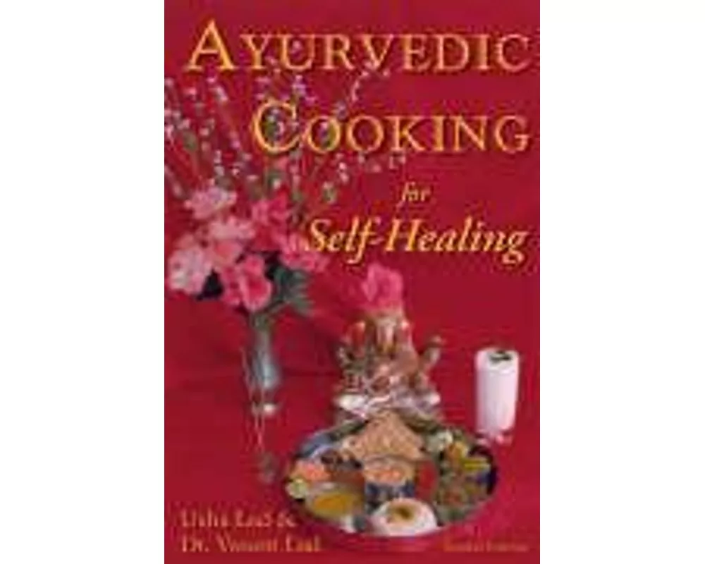 Ayurvedic Cooking for Self-Healing