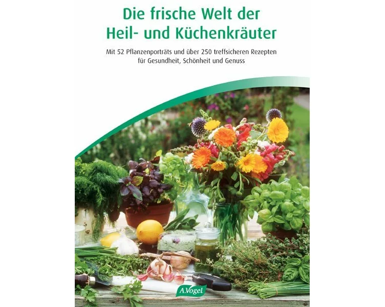 Die frische Welt der Heil- und Küchenkräuter