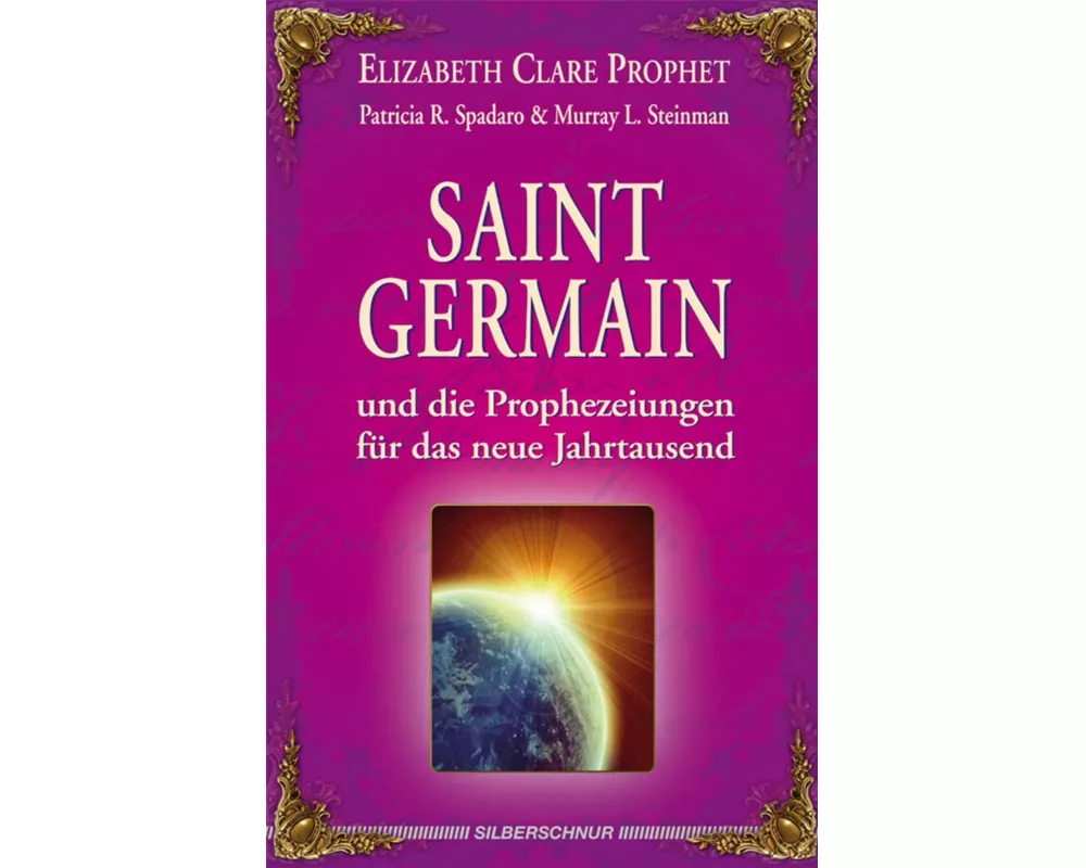 Saint Germain und die Prophezeiungen für das neue Jahrtausend