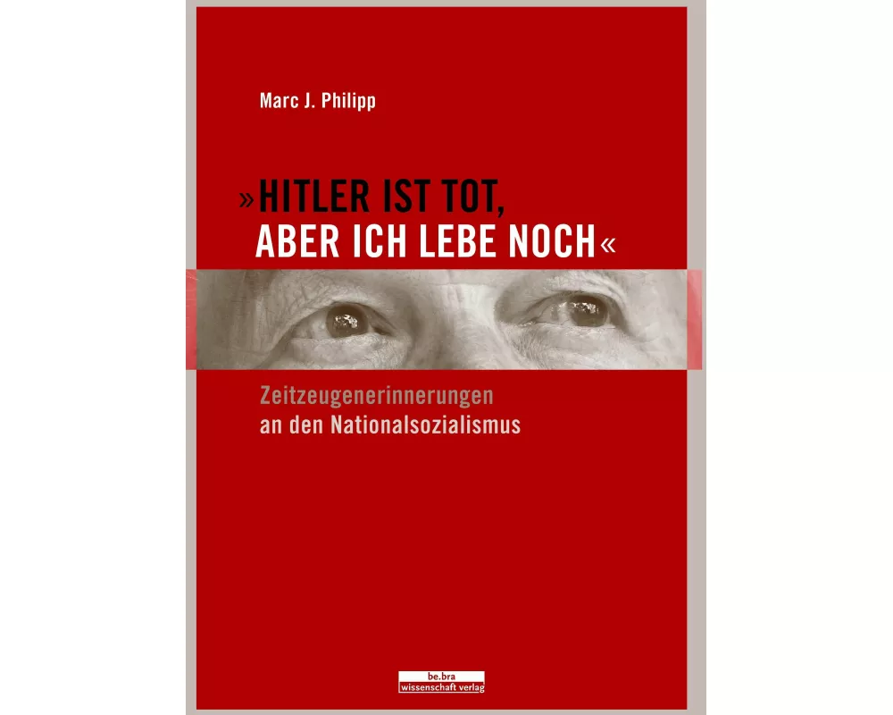 "Hitler ist tot, aber ich lebe noch."