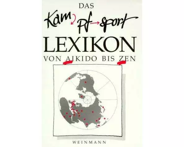 Das Kampfsport Lexikon von Aikido bis Zen