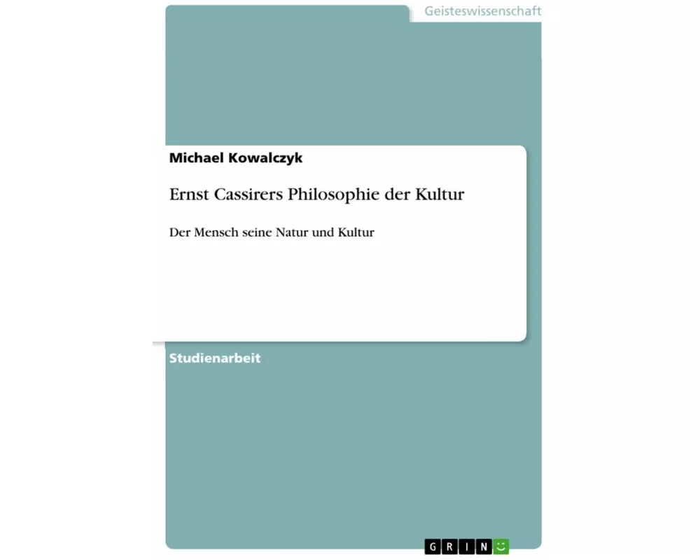 Ernst Cassirers Philosophie der Kultur