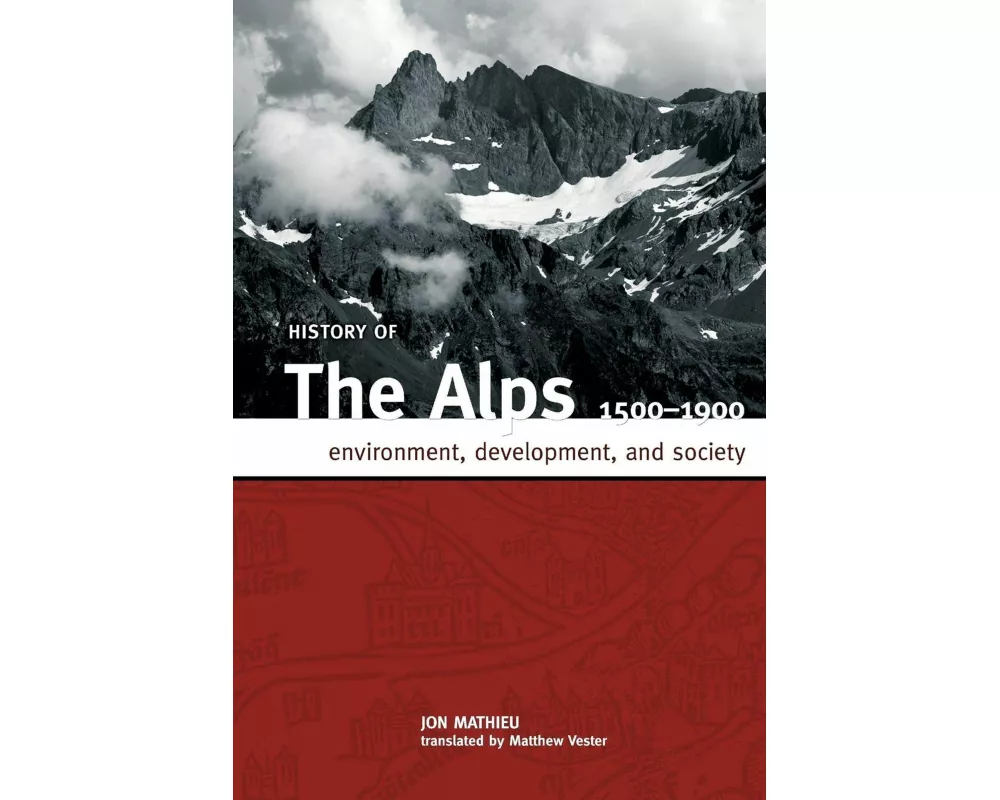 History Of The Alps, 1500 - 1900