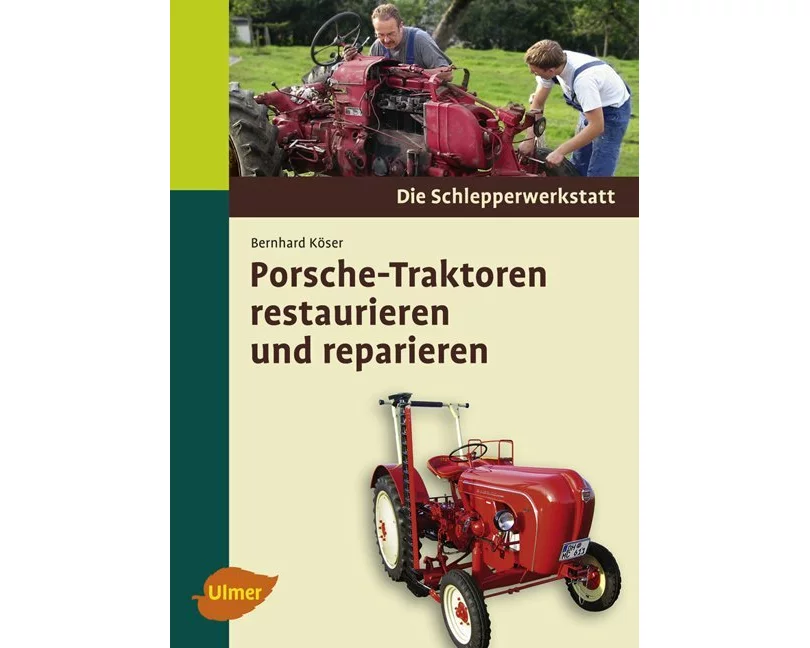 Porsche-Traktoren restaurieren und reparieren