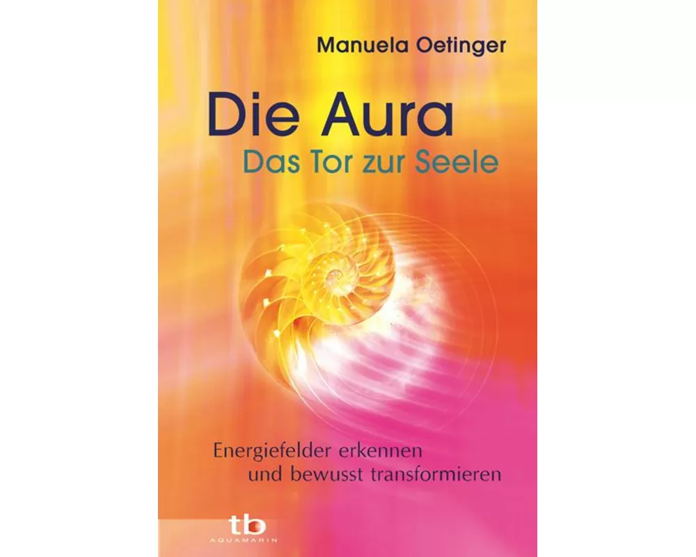 Die Aura – Das Tor zur Seele