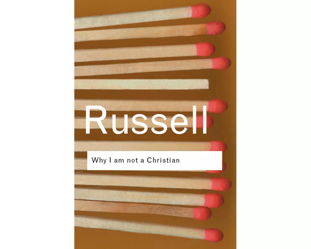 Why I Am Not a Christian