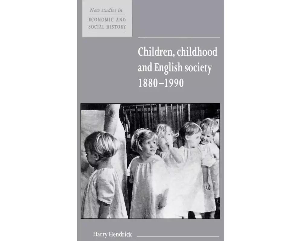 Children, Childhood and English Society, 1880 1990