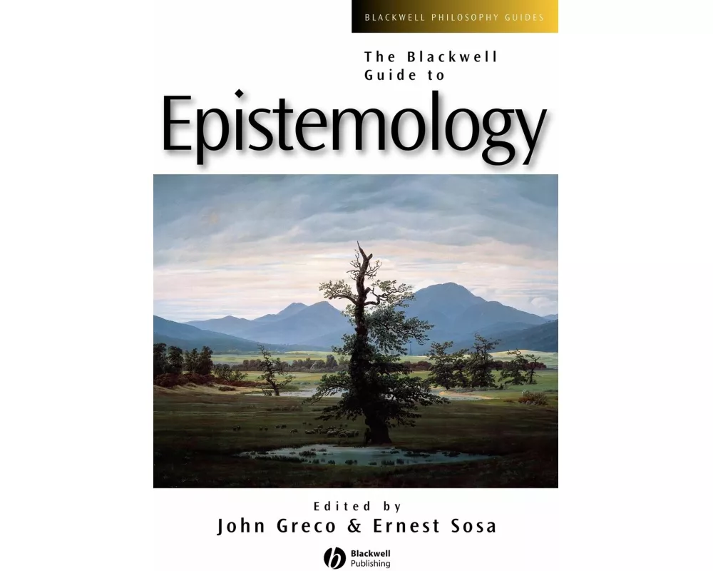 The Blackwell Guide to Epistemology