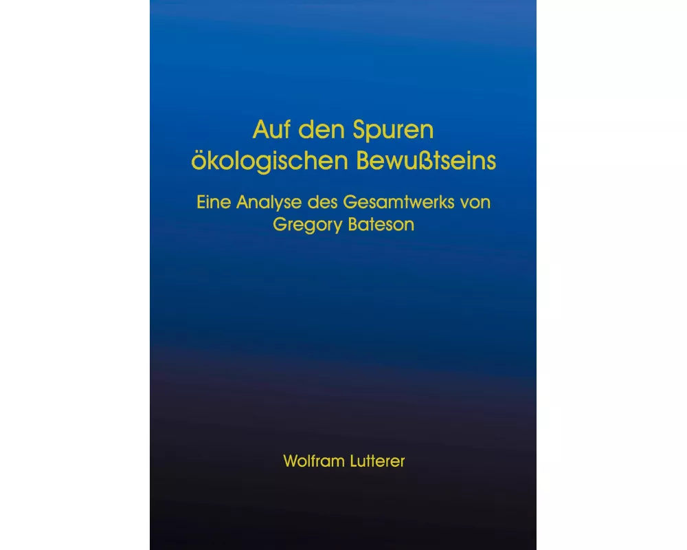 Auf den Spuren ökologischen Bewusstseins
