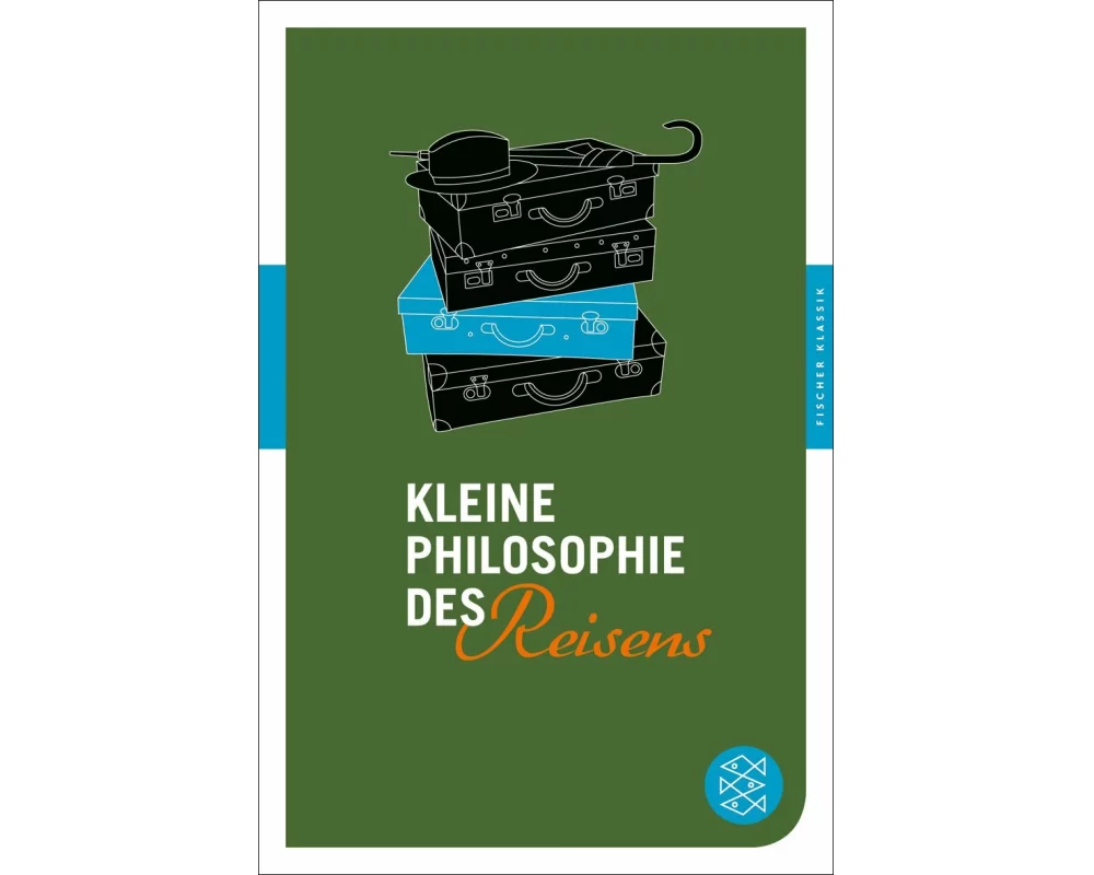 Kleine Philosophie des Reisens