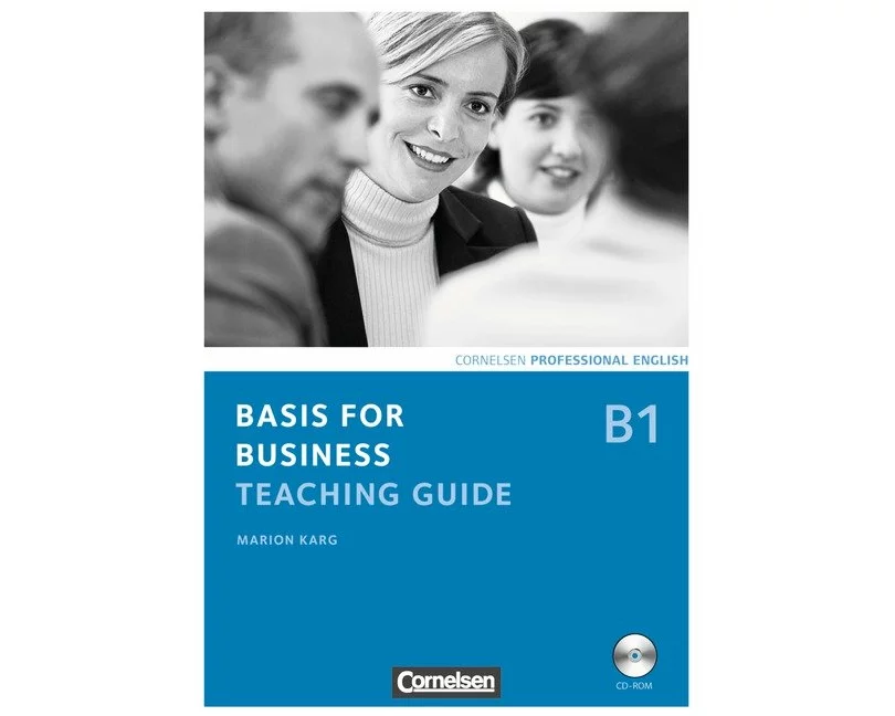 Basis for Business, Fourth Edition, B1, Teaching Guide mit CD-ROM
