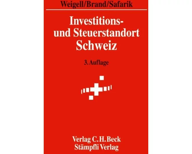 Investitions- und Steuerstandort Schweiz
