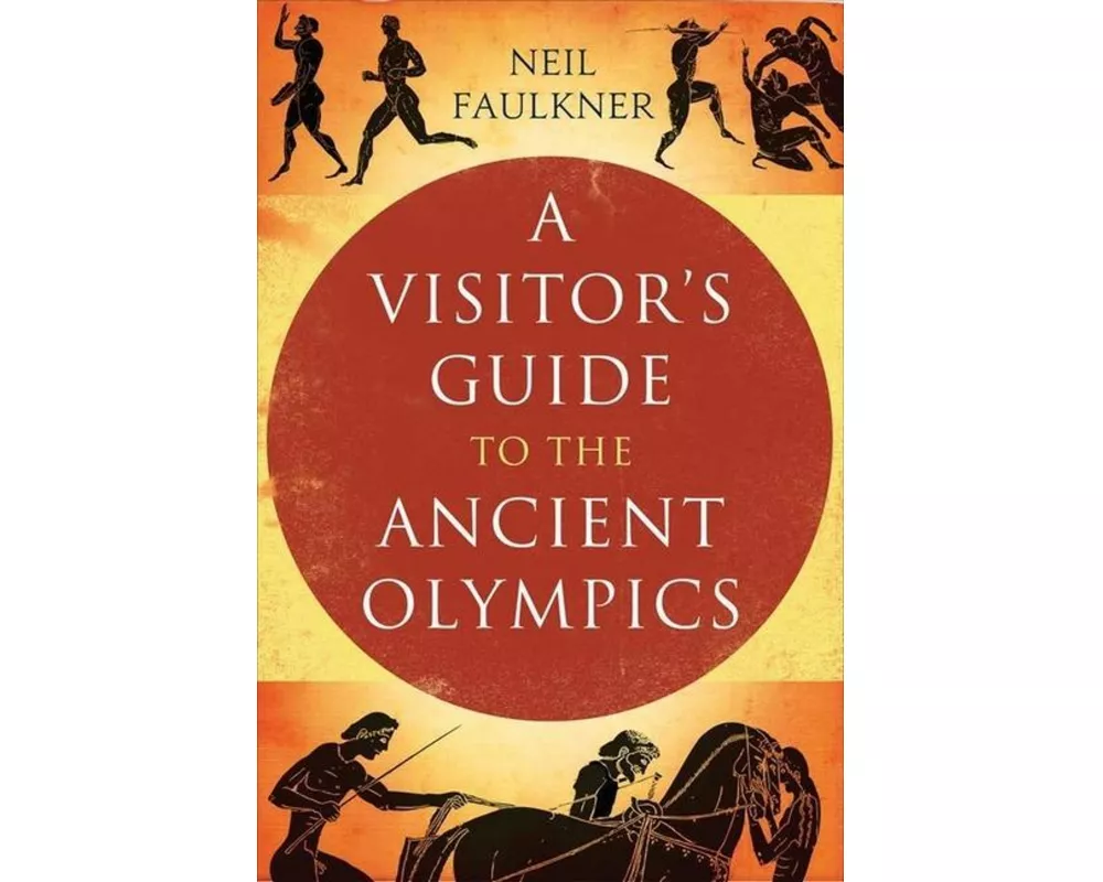 A Visitor's Guide to the Ancient Olympics