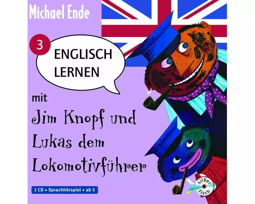 Englisch lernen mit Jim Knopf 3: Englisch lernen mit Jim Knopf und Lukas dem Lokomotivführer - Teil 3