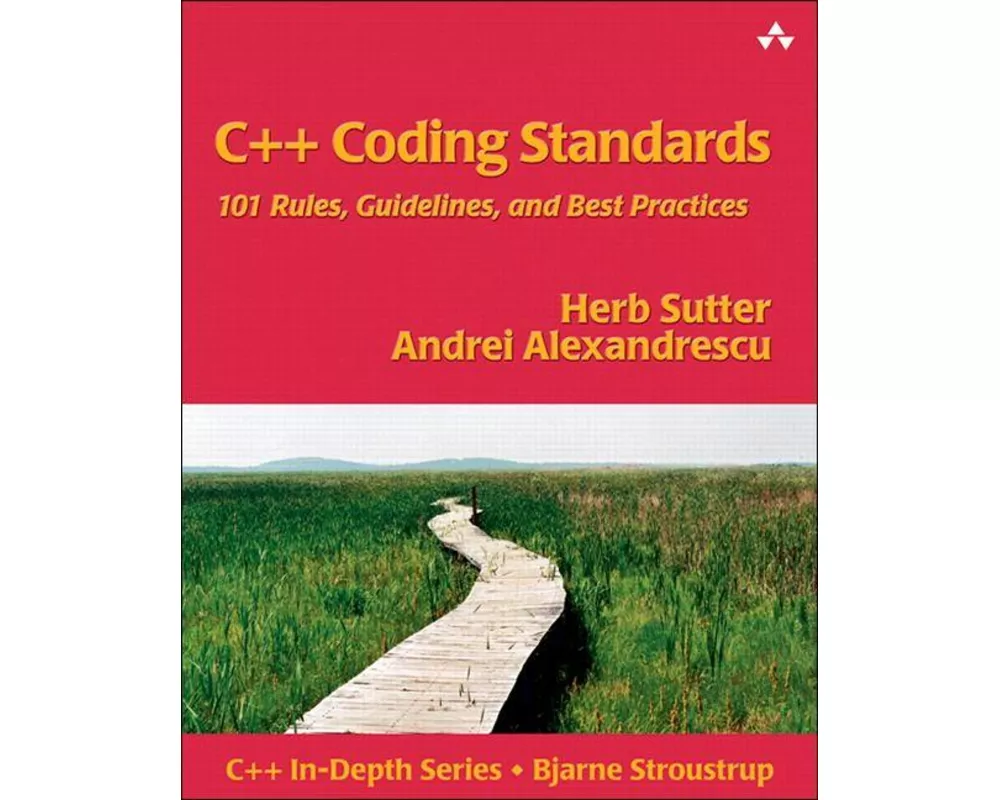 C++ Coding Standards: 101 Rules, Guidelines, and Best Practices