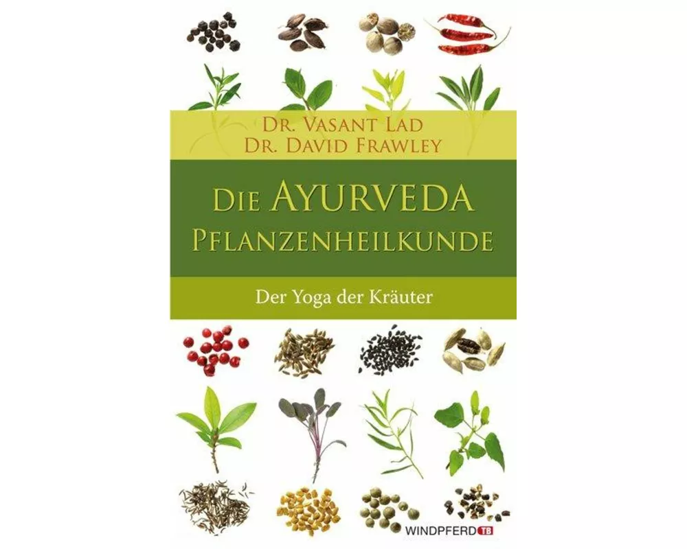 Die Ayurveda-Pflanzenheilkunde