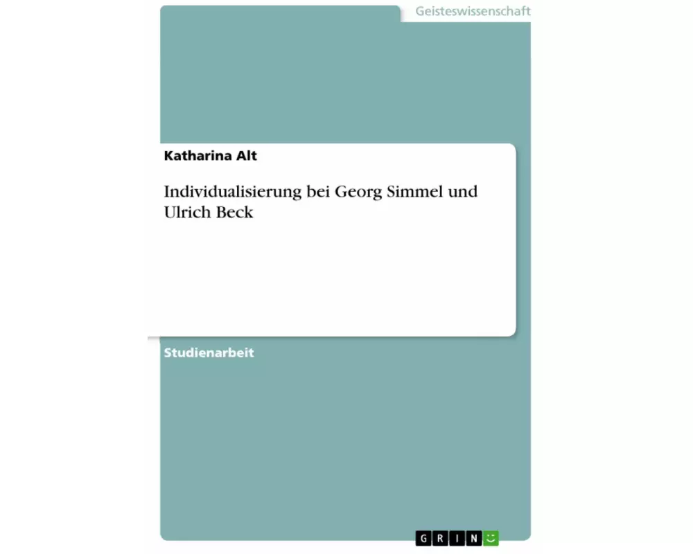 Individualisierung bei Georg Simmel und Ulrich Beck