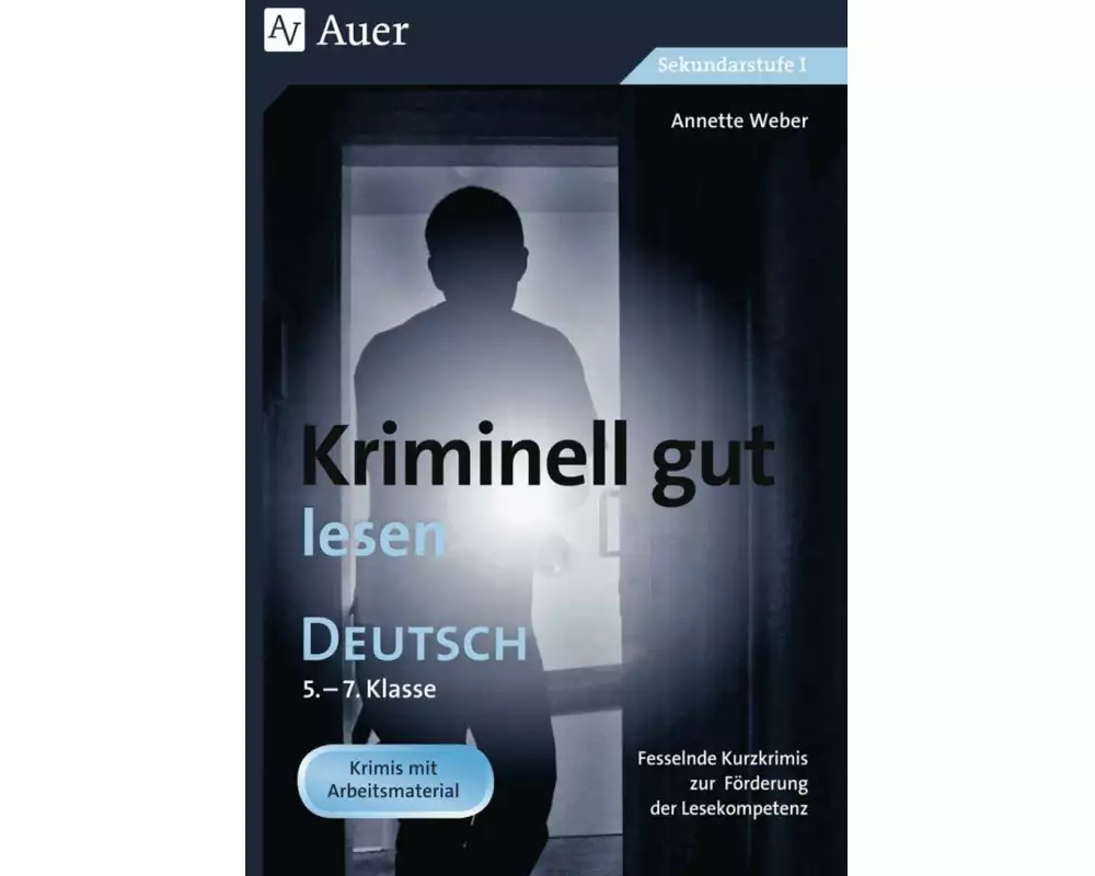 Kriminell gut lesen. Deutsch 5.-7. Klasse