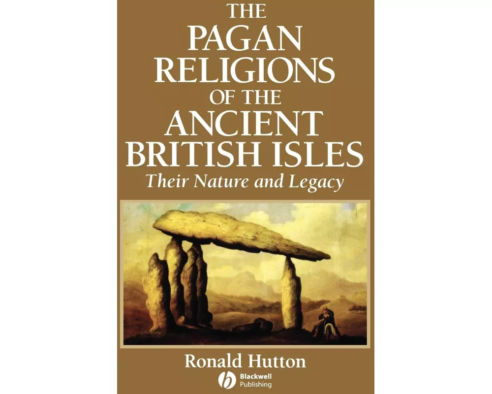 The Pagan Religions of the Ancient British Isles