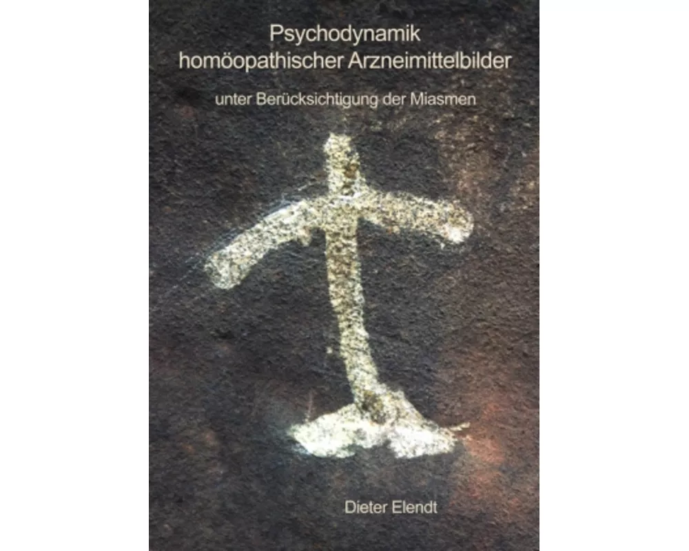 Psychodynamik homopathischer Arzneimittelbilder