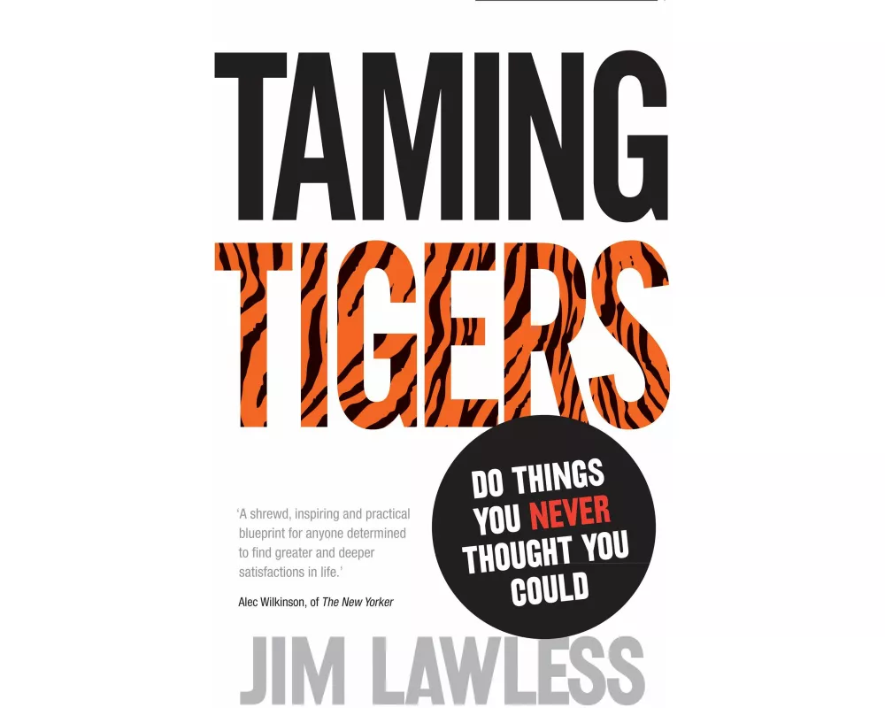 Taming Tigers