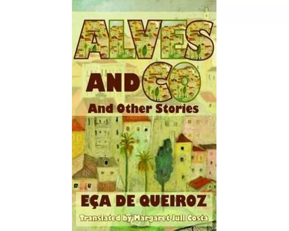 Alves and Co. and Other Stories