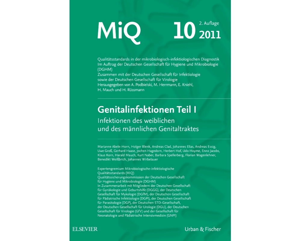 MIQ 10: Genitalinfektionen, Teil I Infektionen des weiblichen und des männlichen Genitaltraktes