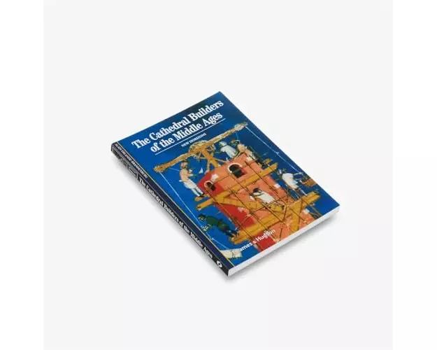 The Cathedral Builders of the Middle Ages