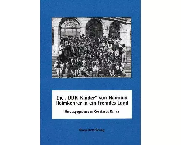 Die ' DDR-Kinder' von Namibia - Heimkehrer in ein fremdes Land