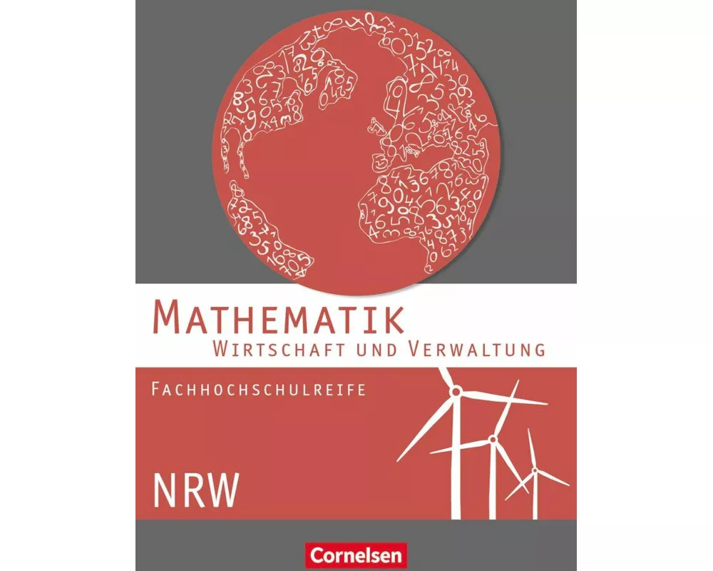Mathematik. Fachhochschulreife Wirtschaft. Schlerbuch Nordrhein-Westfalen
