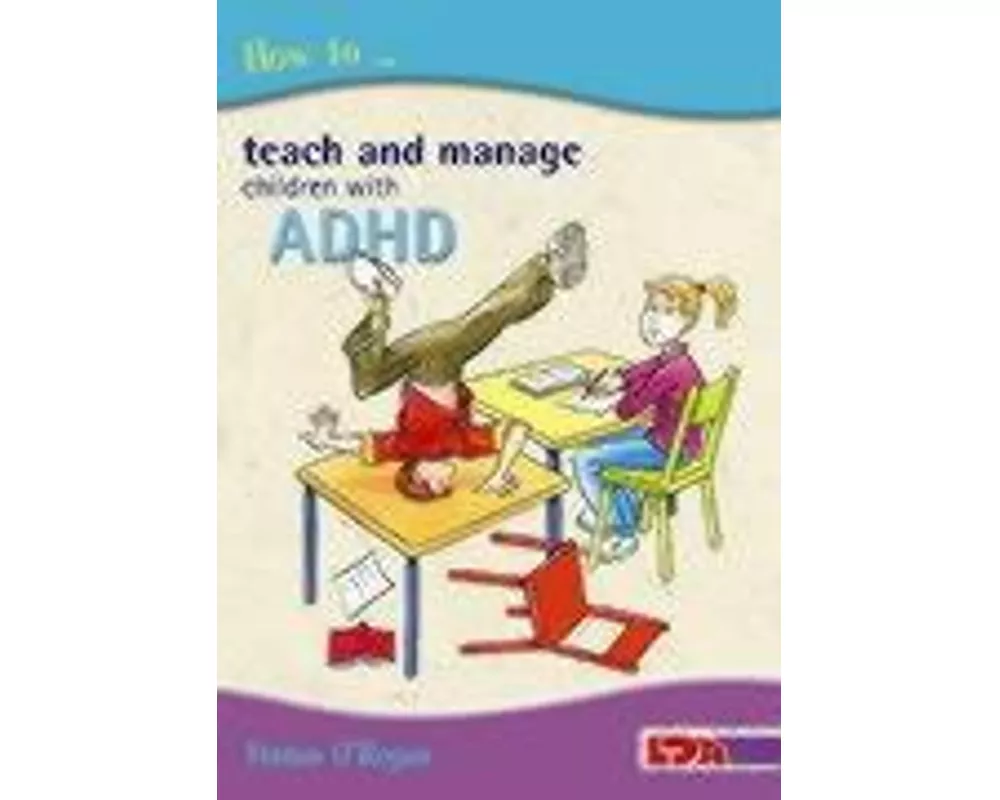 How to Teach and Manage Children with ADHD