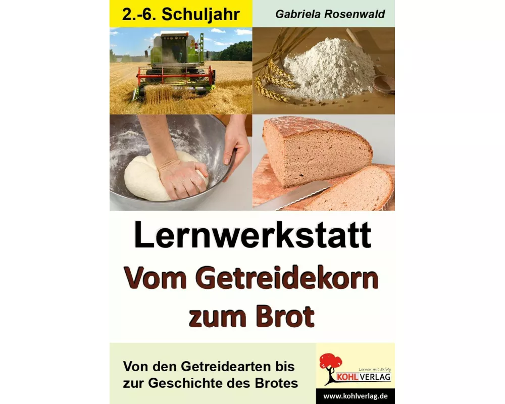 Lernwerkstatt "Vom Getreidekorn zum Brot"