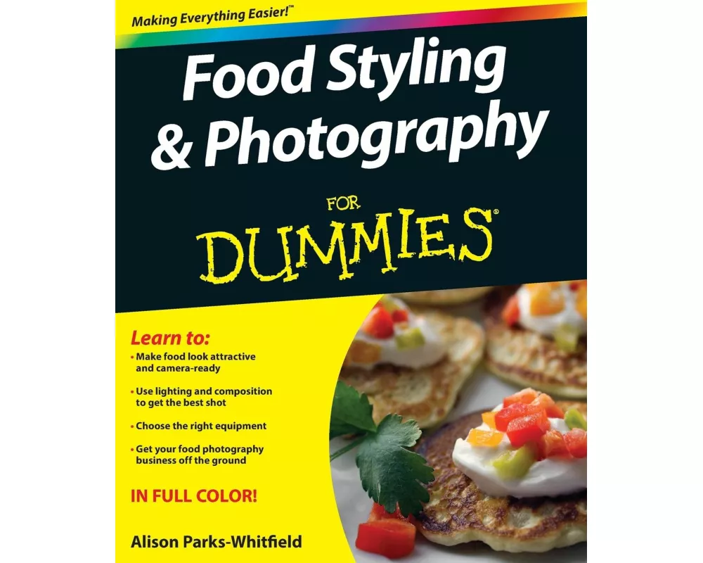 Food Styling and Photography For Dummies