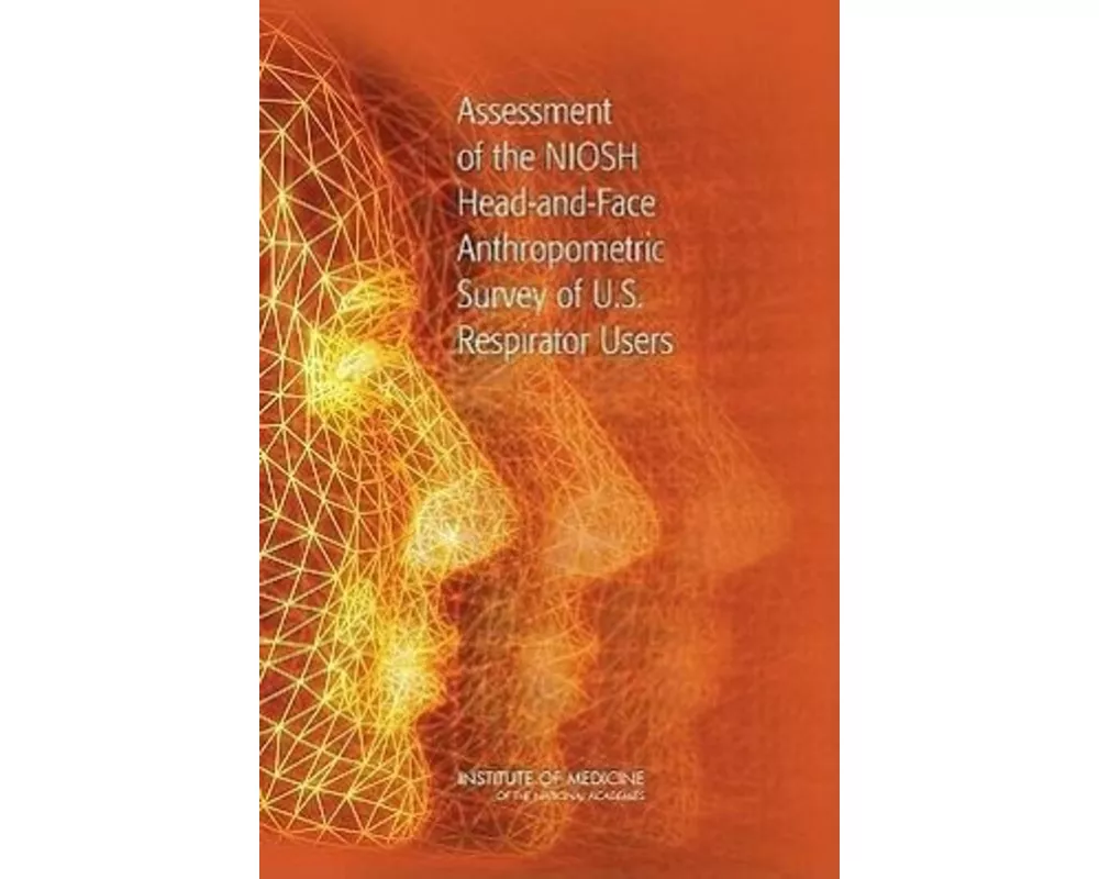 Assessment of the NIOSH Head-and-Face Anthropometric Survey of U.S. Respirator Users