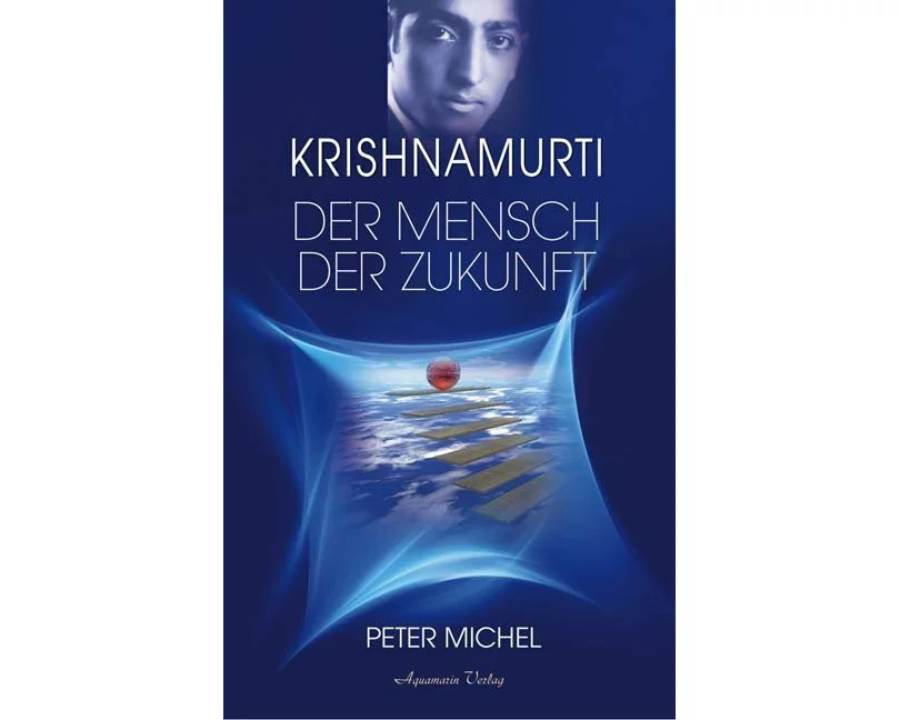 Krishnamurti - Der Mensch der Zukunft (Gebundene Ausgabe)